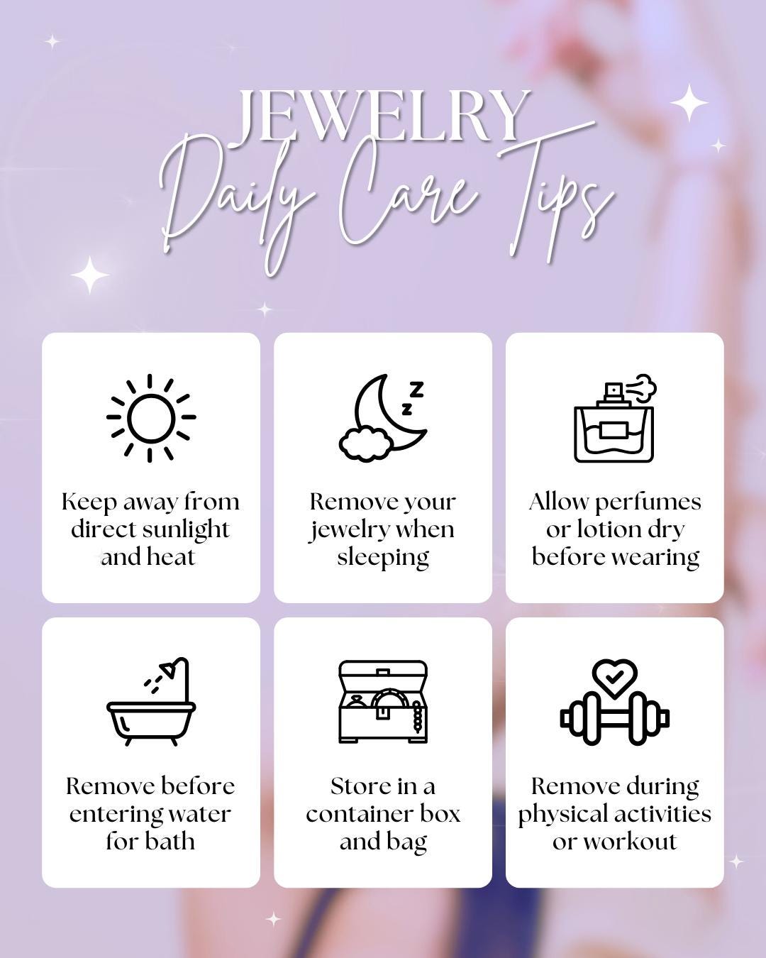 six black and white icons representing daily care tips for jewelry, along with accompanying text.